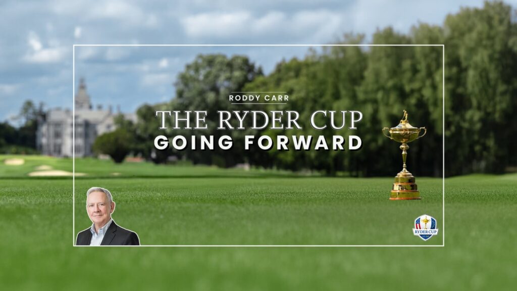 Roddy Carr Ryder Cup Going Forward