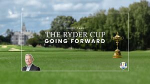 Roddy Carr Ryder Cup Going Forward