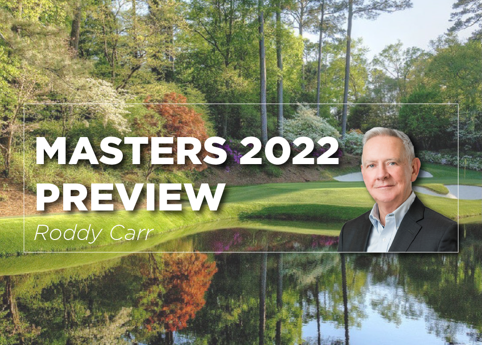 Roddy Carr's 2022 Masters Preview