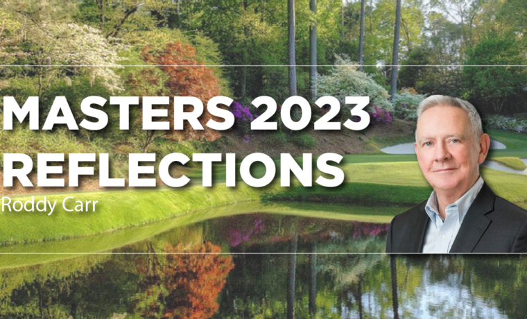 Masters Tournament 2023 Reflections - Roddy Carr